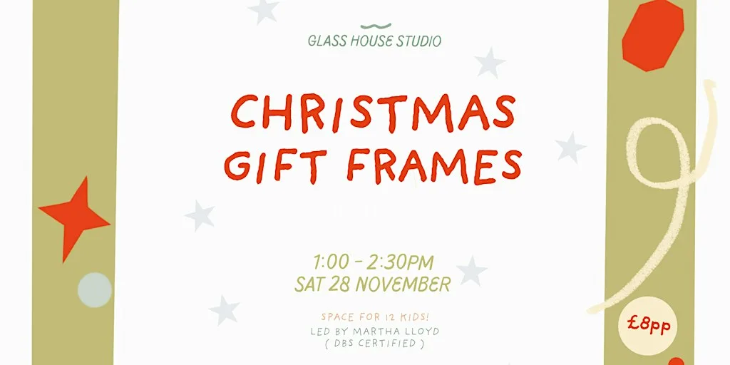 Christmas Gift Frames Workshop at The Glasshouse Studio