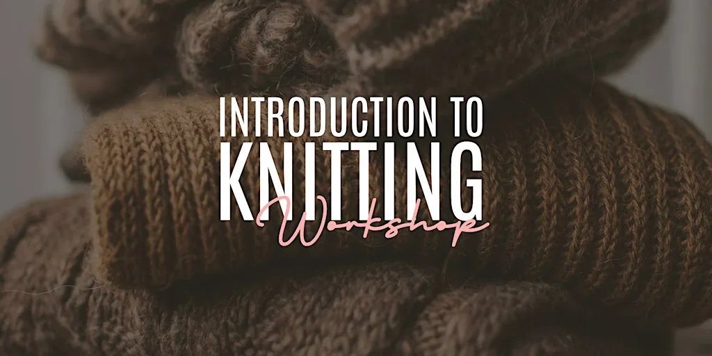 Introduction to Knitting at Project 83