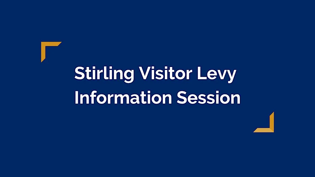 Stirling Visitor Levy Information Session