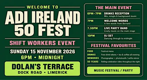 ADI Ireland 50 Fest - Shift Workers Event at Dolan's Terrace