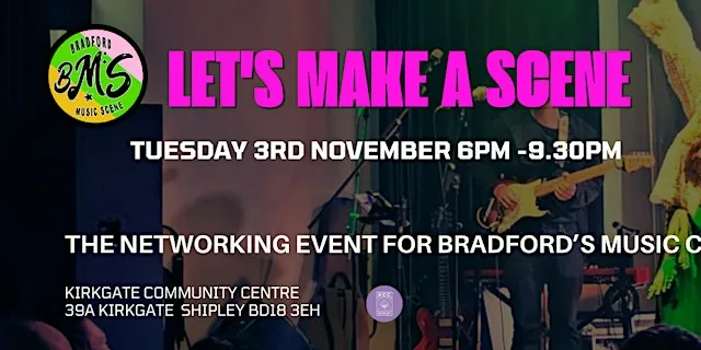 Let's Make A Scene At KCC - Bradford Music Scene Networking Event
