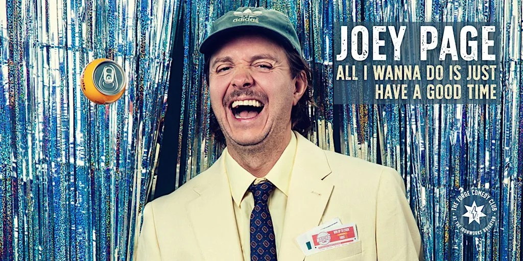 Joey Page: All I Wanna Do Is Just Have A Good Time