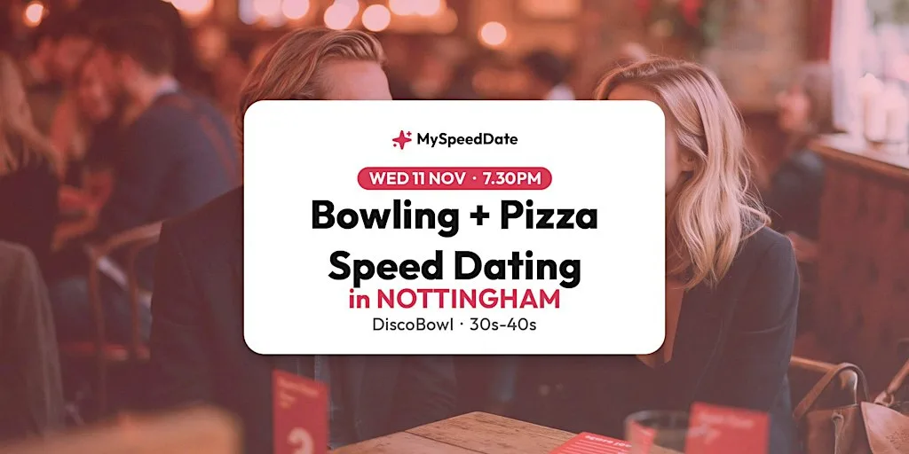 Bowling + Pizza Speed Dating in Nottingham | 30s-40s | MySpeedDate