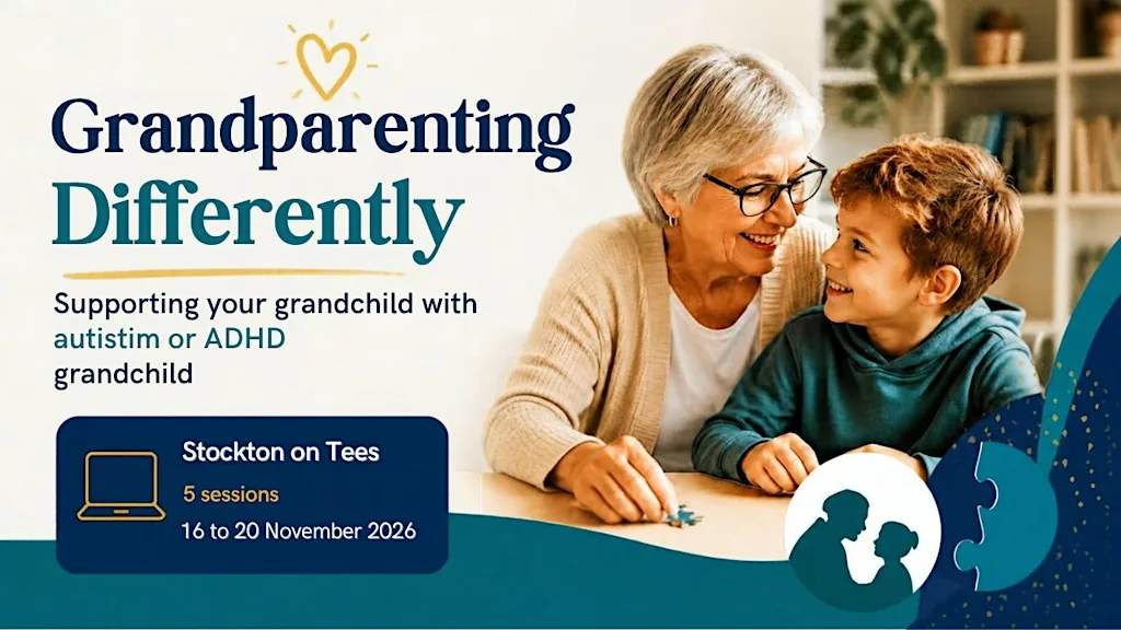 Tees Valley Grandparenting Differently: Autism & ADHD Support at Newtown Community Resource Centre