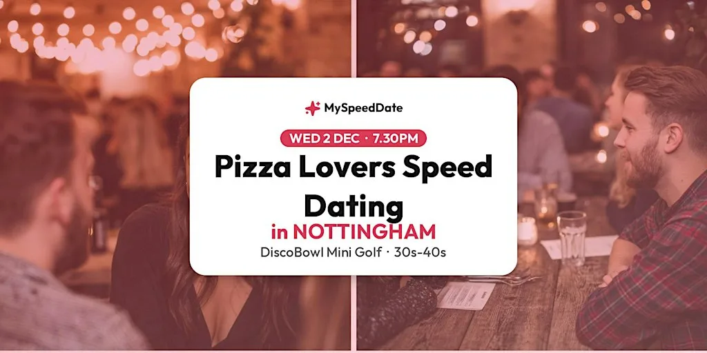 Pizza Lovers Speed Dating in Nottingham | 30s-40s | MySpeedDate