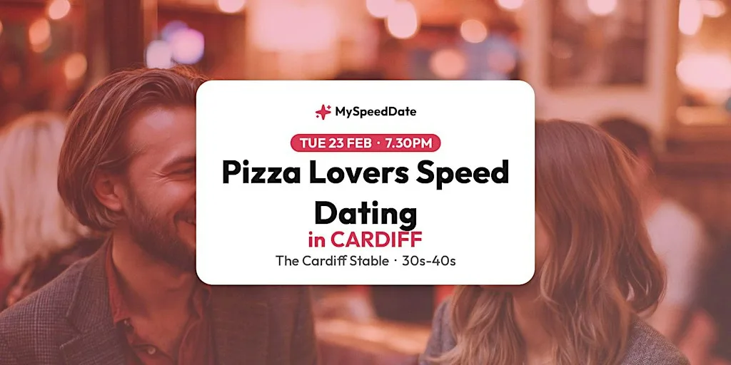 Pizza Lovers Speed Dating in Cardiff | 30s-40s | MySpeedDate
