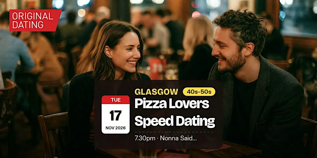 Pizza Lovers Speed Dating in Glasgow @ Nonna Said... | 40s-50s