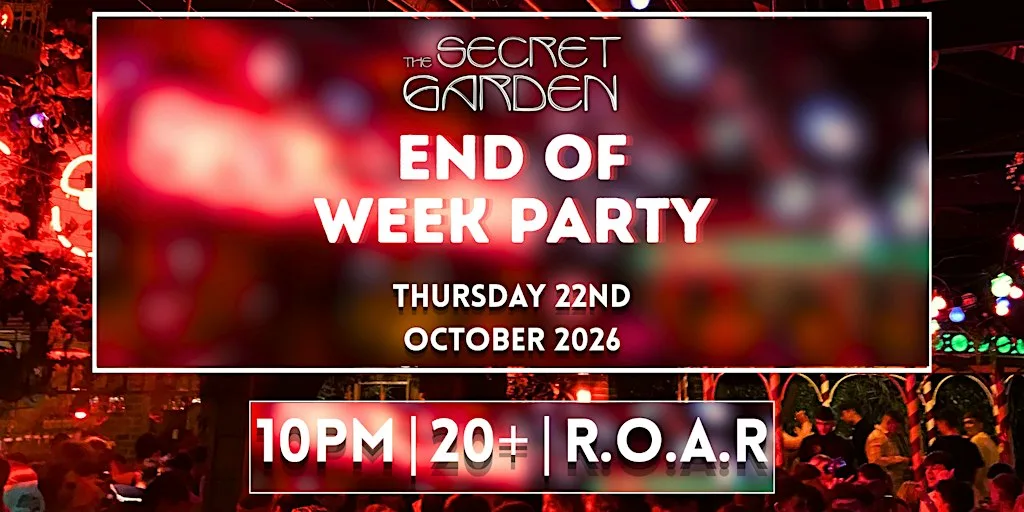 Secret Garden - End Of Week Party - Thursday 22nd October at The Secret Garden