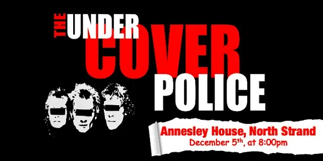 The Under Cover Police at Annesley House