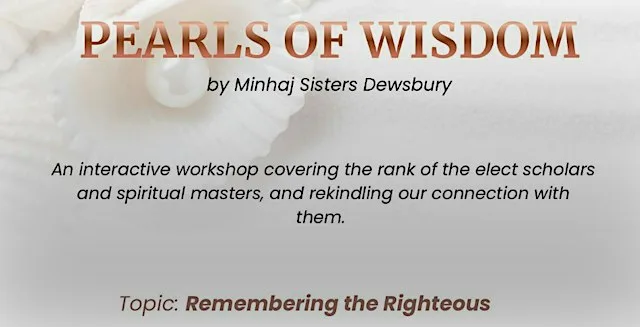 Workshop: Remembering the Righteous | Dewsbury at Markazi Jamia Masjid Gulzar-E-Madina