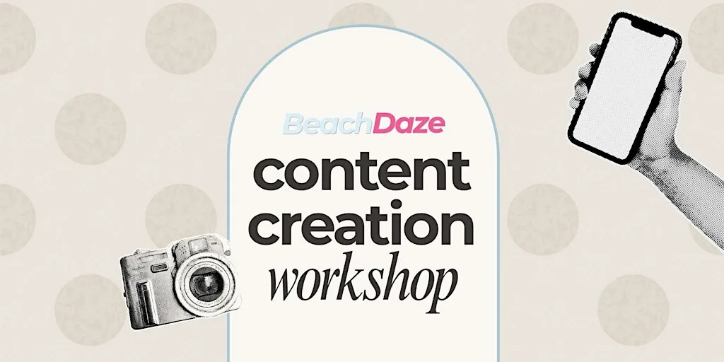 BeachDaze Content Creation Workshop