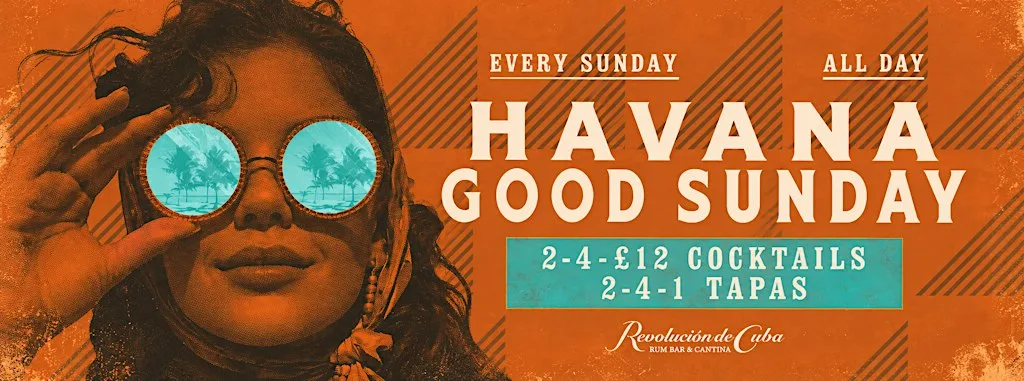 Havana Good Sunday | 2-4-1 Tapas & Cocktails | Revolución de Cuba Belfas at Revolución de Cuba Belfast