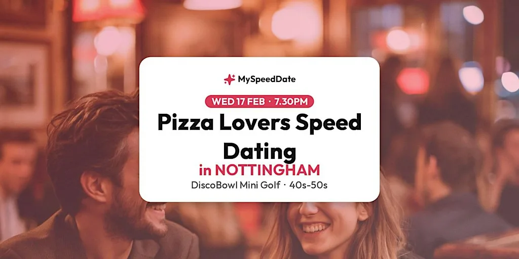 Pizza Lovers Speed Dating in Nottingham | 40s-50s | MySpeedDate at DiscoBowl