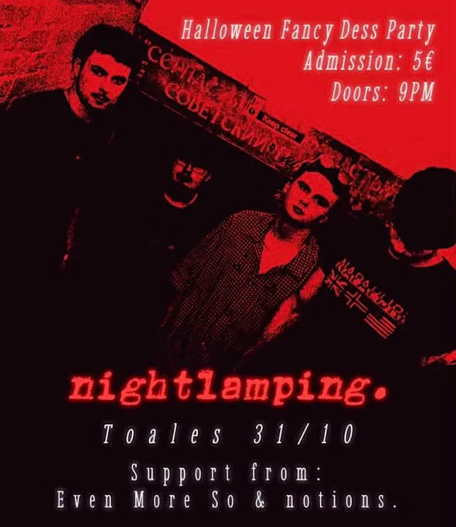 HALLOWEEN FANCY DRESS PARTY feat. NIGHTLAMPING. + EVEN MORE SO & NOTIONS at Toales Bar & Live Venue