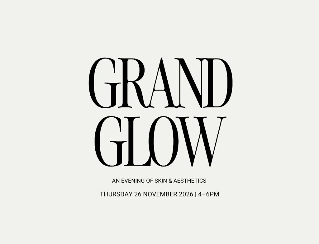 Grand Glow | An Evening of Skin & Aesthetics