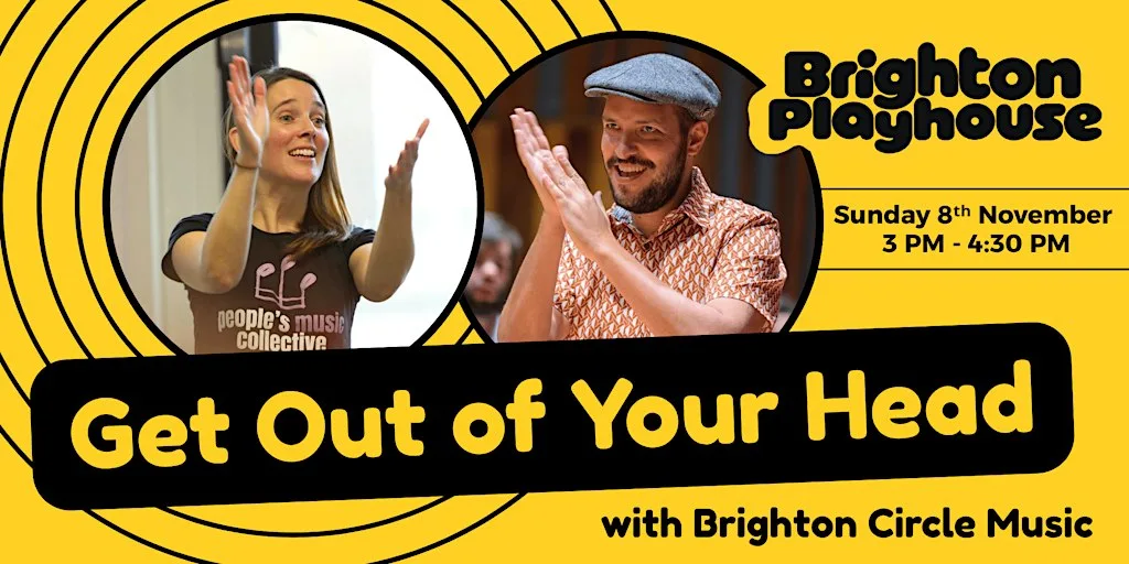 Get Out of Your Head & Connect! Spontaneous Singing & Body Percussion | BCM at Brighton Playhouse
