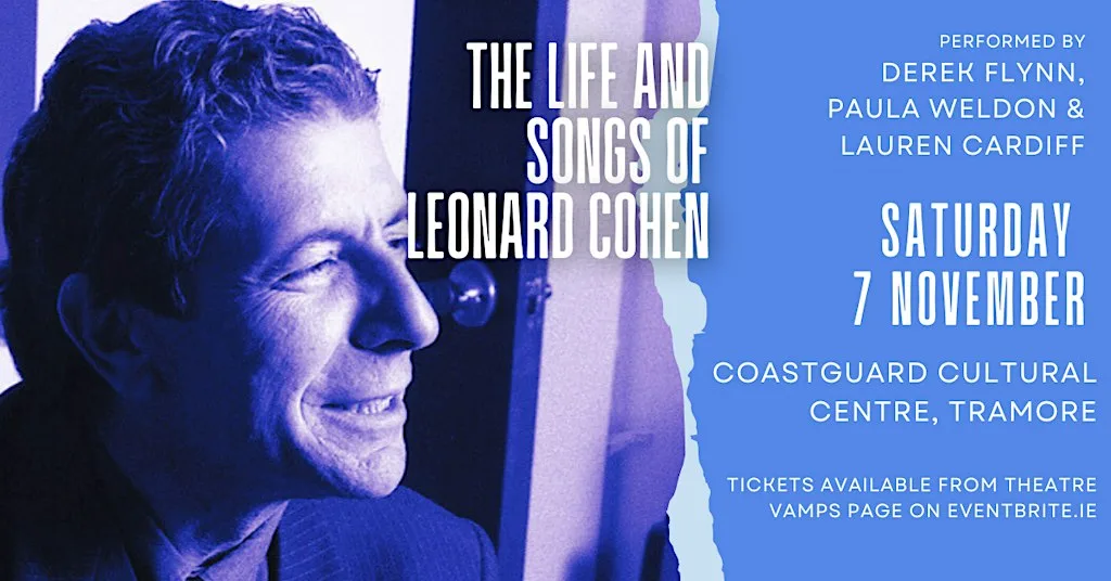 The Life and Songs of Leonard Cohen at Coastguard Cultural Centre Tramore