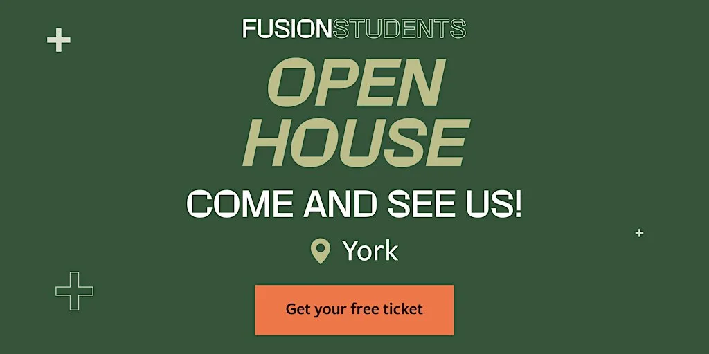 Fusion Students York Open House at Fusion Students York