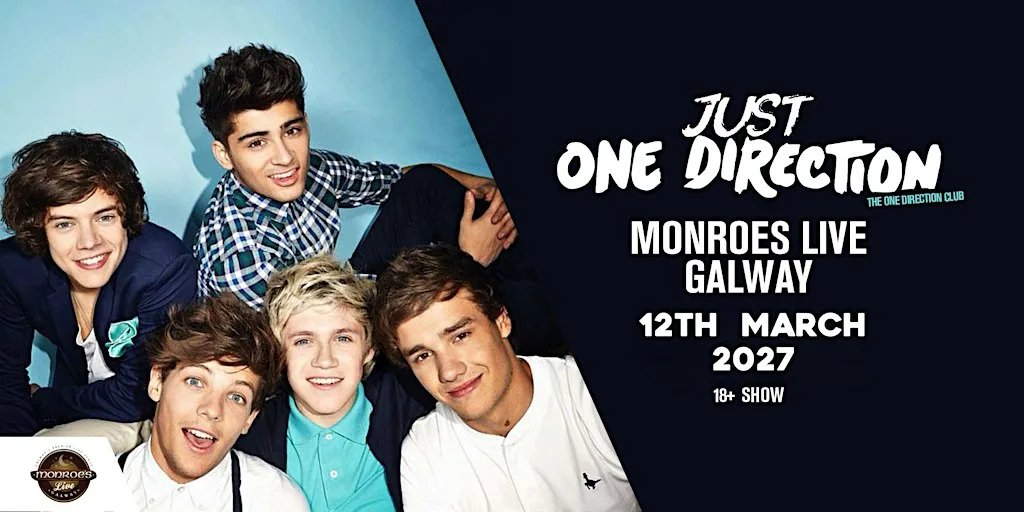 Just One Direction Club Night- 12th March @ Monroe's Live Galway at Monroe's Tavern