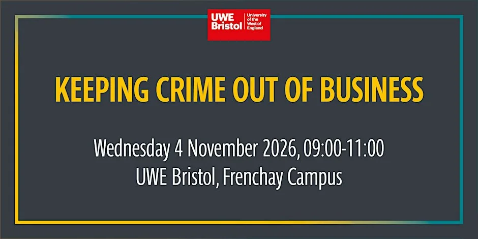 Keeping Crime Out of Business at University of the West of England