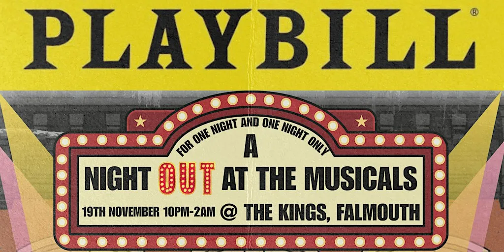 A Night 'Out' at the Musicals - The Kings, Falmouth