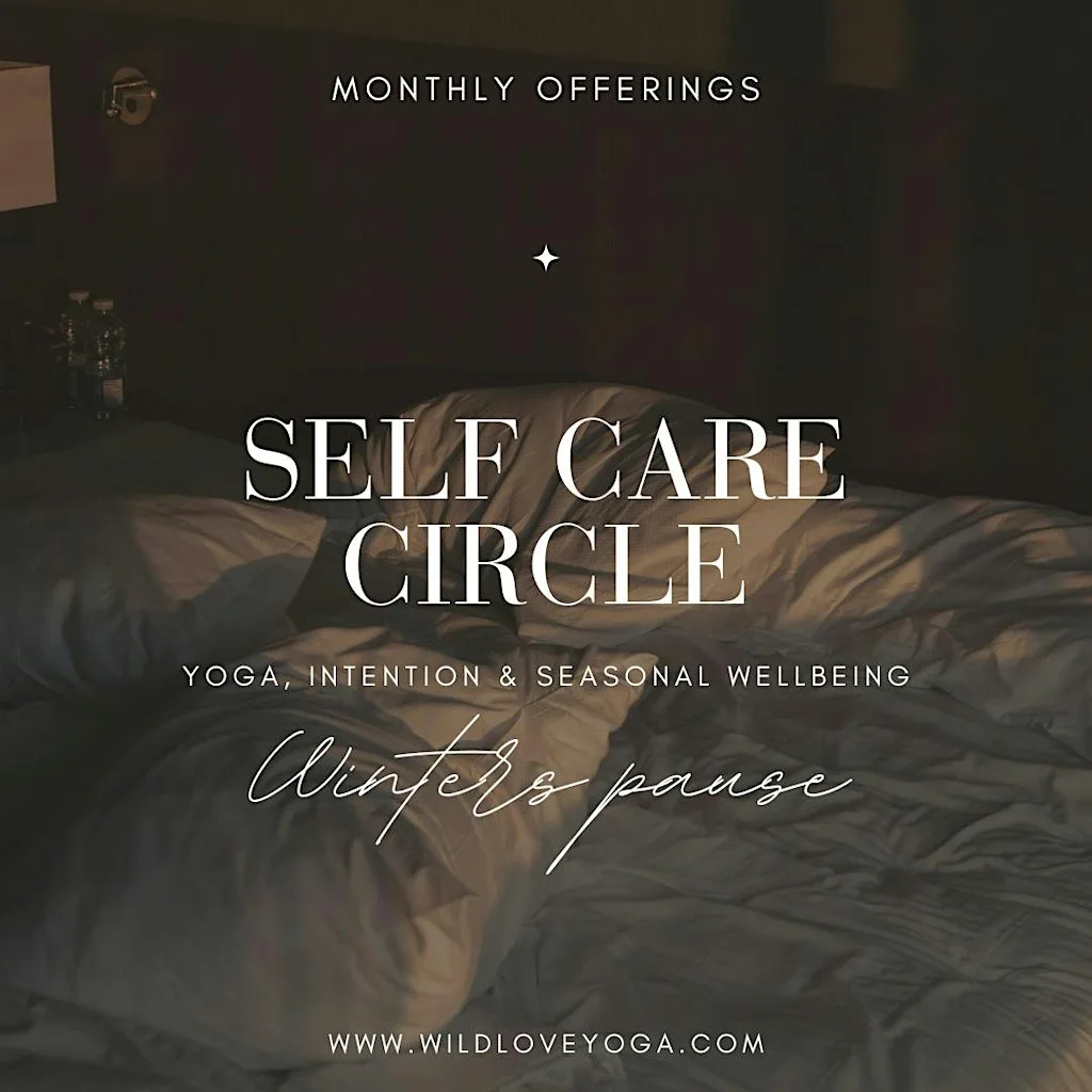 Self Care Circle - Winter Pause - Yoga, Intention & Seasonal Wellbeing at The Fold - Venue Hire, Organic Farm, Artists Studios, Shops, Markets, Nature Trail, Cafe