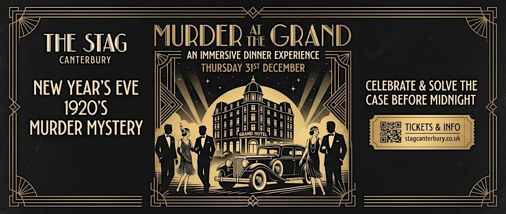 1920s NYE Murder Mystery: Murder at The Grand | The Stag Canterbury at Stag