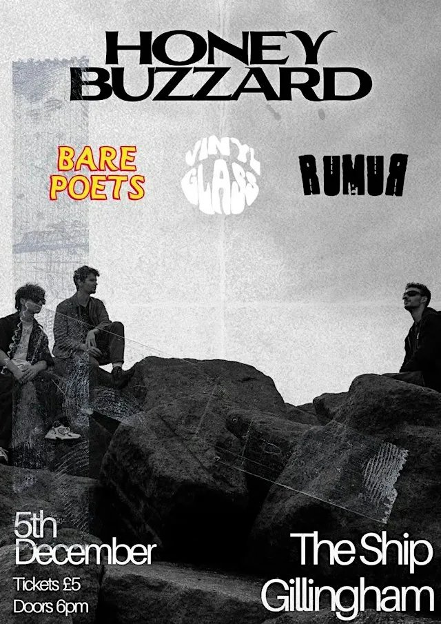 Honey Buzzard / Bare Poets / Vinyl Glass / Rumur - Ship Gillingham