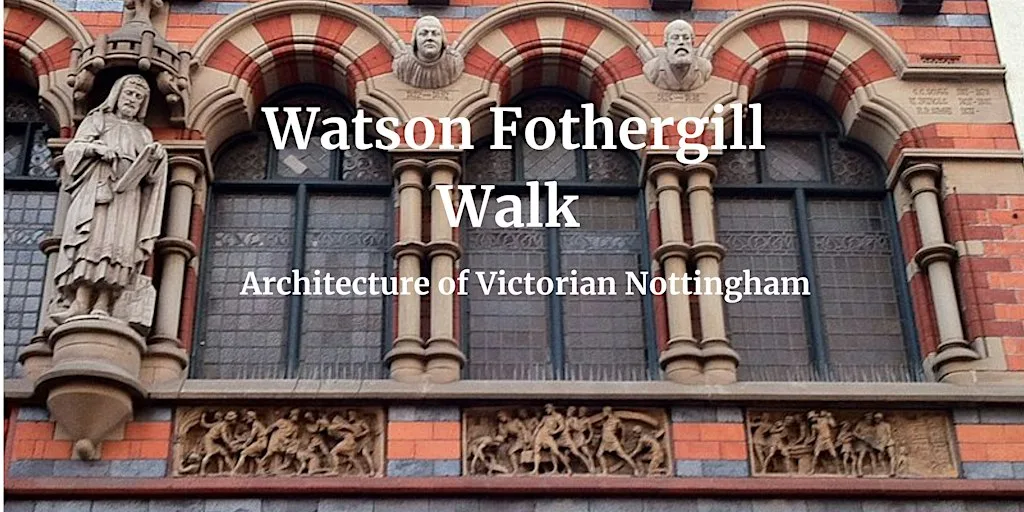 Watson Fothergill Walk: Architecture of Victorian Nottingham