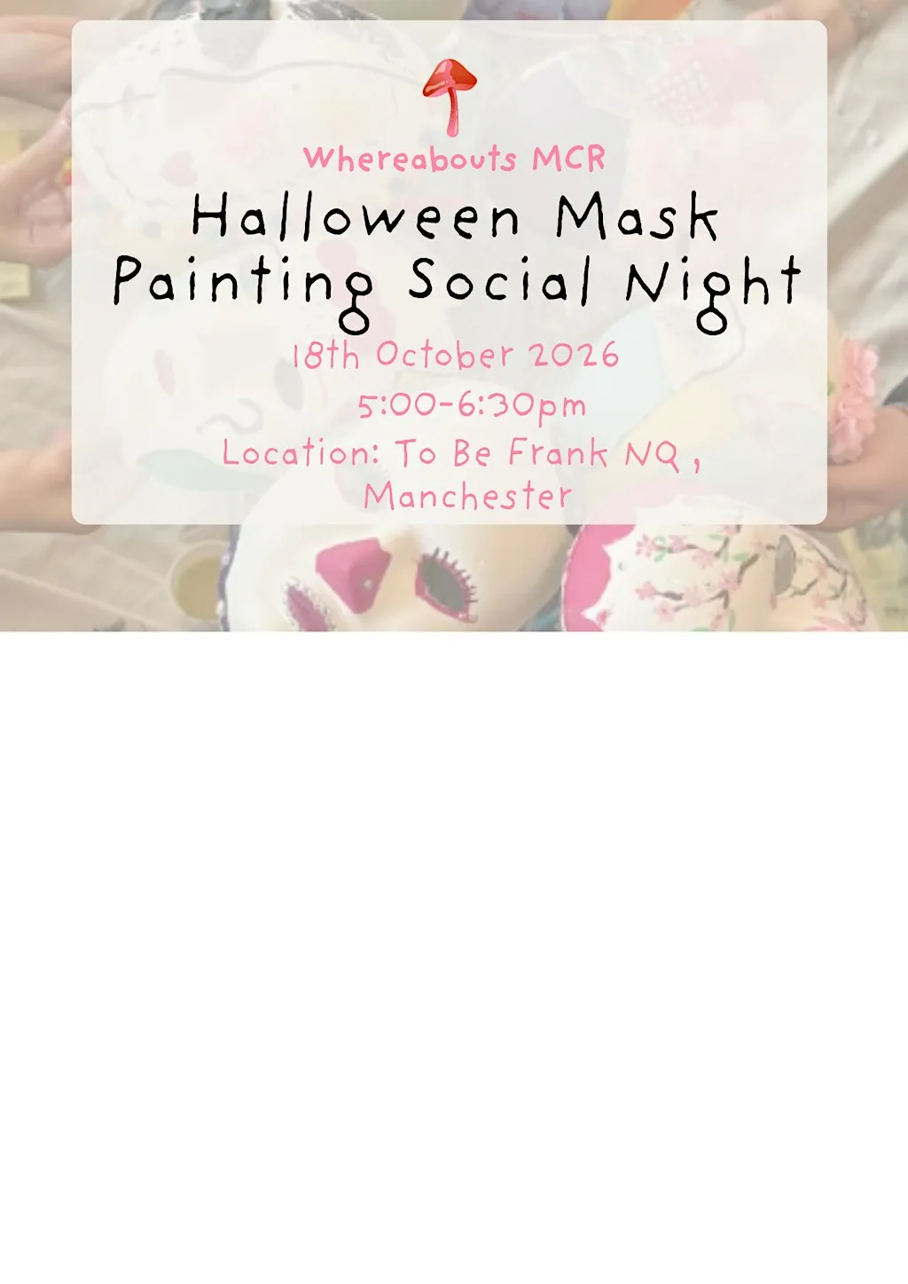Halloween Mask Painting & Social Event | Meet New People in Manchester at To Be Frank