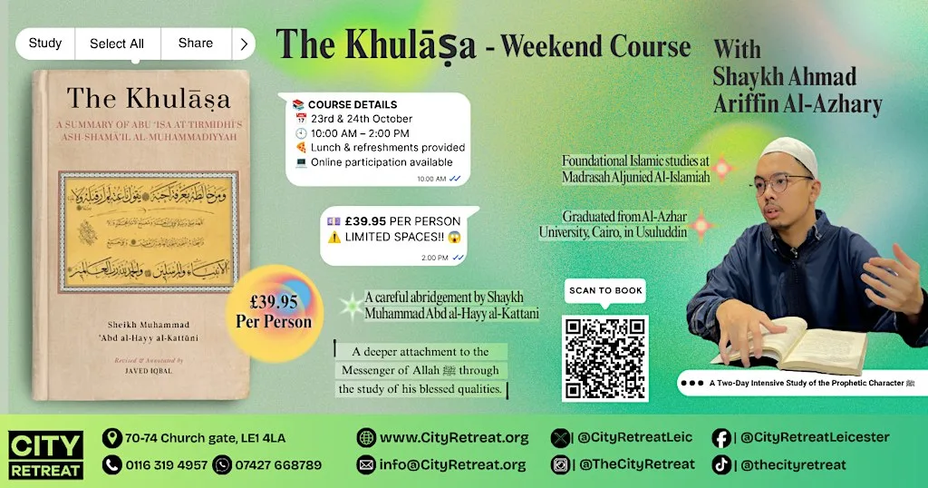 THE KHULĀṢA - Weekend Course at The City Retreat