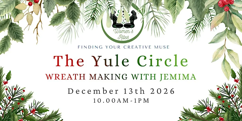 The Yule Circle - Wreath making with Jemima at little flower farm, Malvern