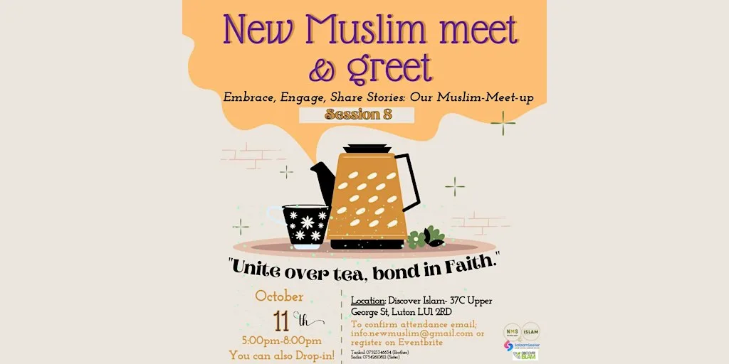 New Muslim Meet & Greet, Session 8 at Discover Islam, Upper George Street, Luton