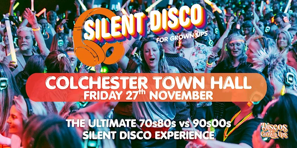 SILENT Disco for Grown ups Party 70s80s v 90s00s COLCHESTER TOWN HALL at Colchester Town Hall