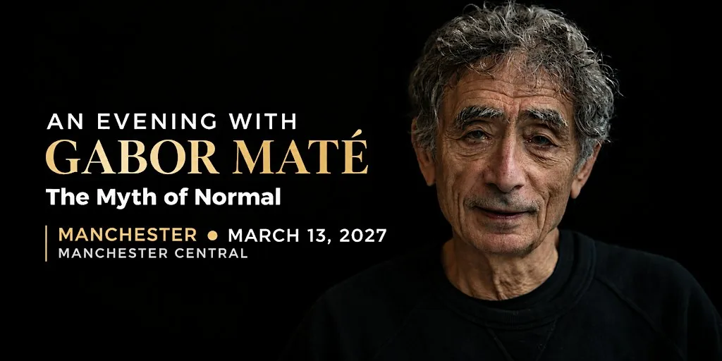 An Evening with Gabor Maté in Manchester: The Myth of Normal