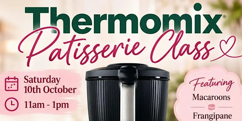 Patisserie Class with Thermomix at Weavers Court Business Park