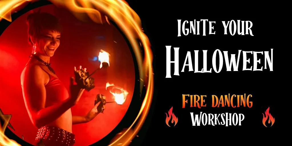 IGNITE YOUR HALLOWEEN - fire Dancing workshops at Sainsbury Shop at Clerk St.
