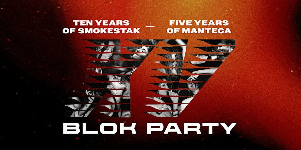SMOKESTAK + manteca present XV BLOK PARTY