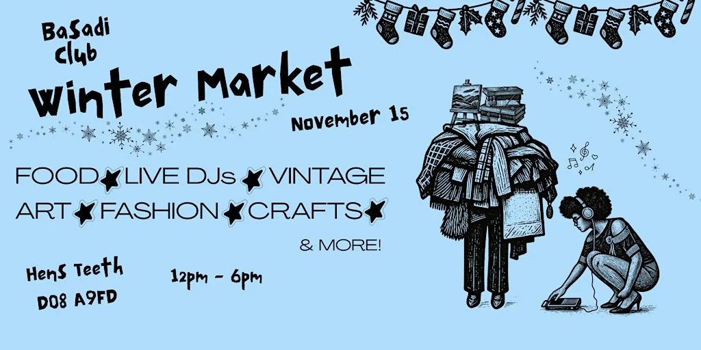 Basadi Club Winter Market at Hen's Teeth Dublin D08 A9FD