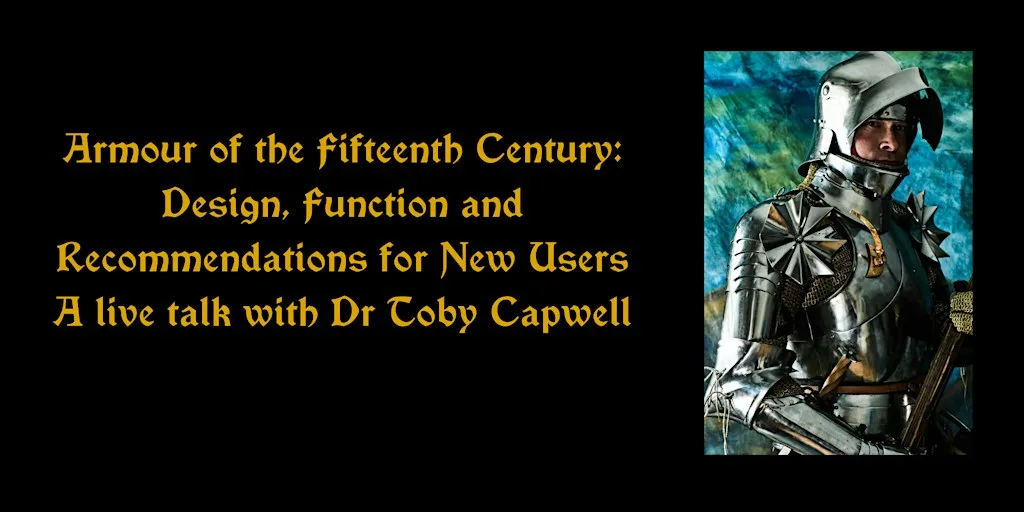 Armour of the Fifteenth Century: Design, Function and Recommendations