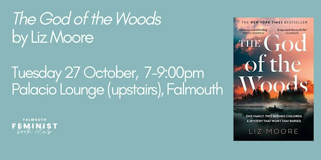 Falmouth Feminist Book Club - 'The God of the Woods' by Liz Moore at Palacio Lounge