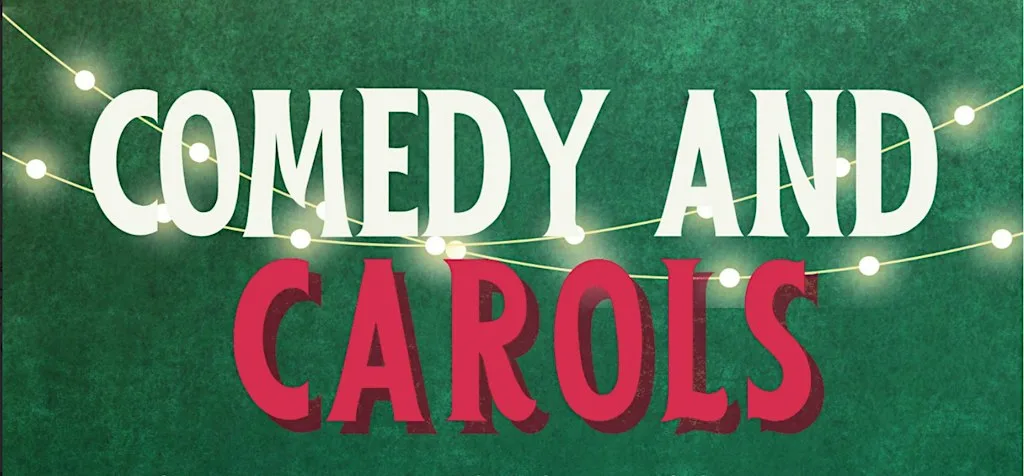 Comedy and Carols