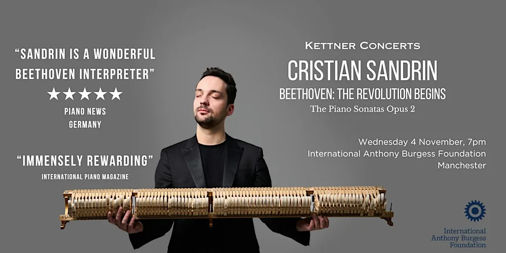 The Revolution Begins | Cristian Sandrin, piano at International Anthony Burgess Foundation