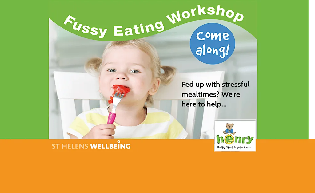 Fussy Eating Workshop HENRY St. Helens Wellbeing 0-5 workshop