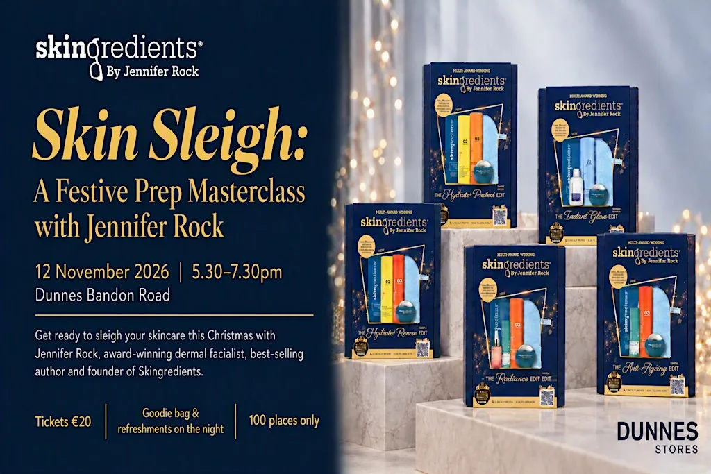 Skin Sleigh-a skincare masterclass with award-winning founder Jennifer Rock at Dunnes Stores