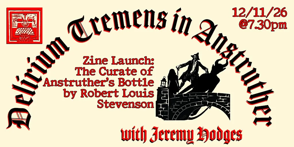 Delirium Tremens in Anstruther (with Jeremy Hodges) at Typewronger Books