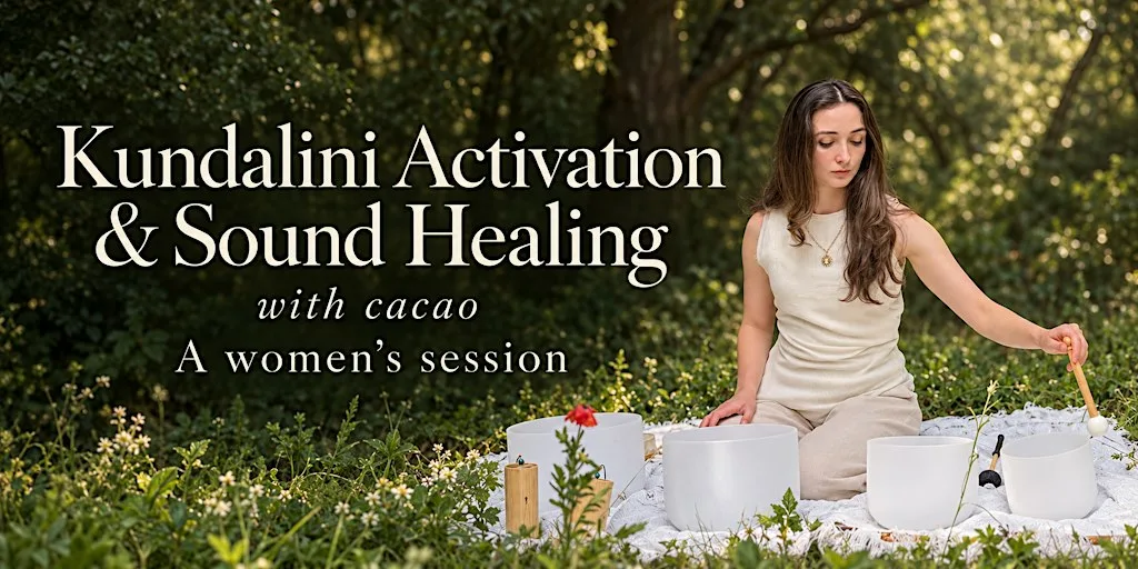 Women’s Kundalini Activation | Cacao | Sound Healing