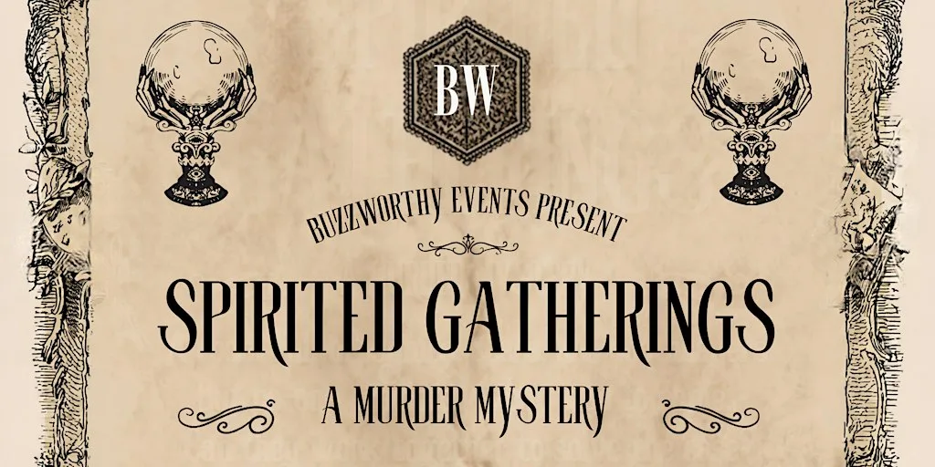 Spirited Gatherings: A Halloween Murder Mystery by Buzzworthy Events