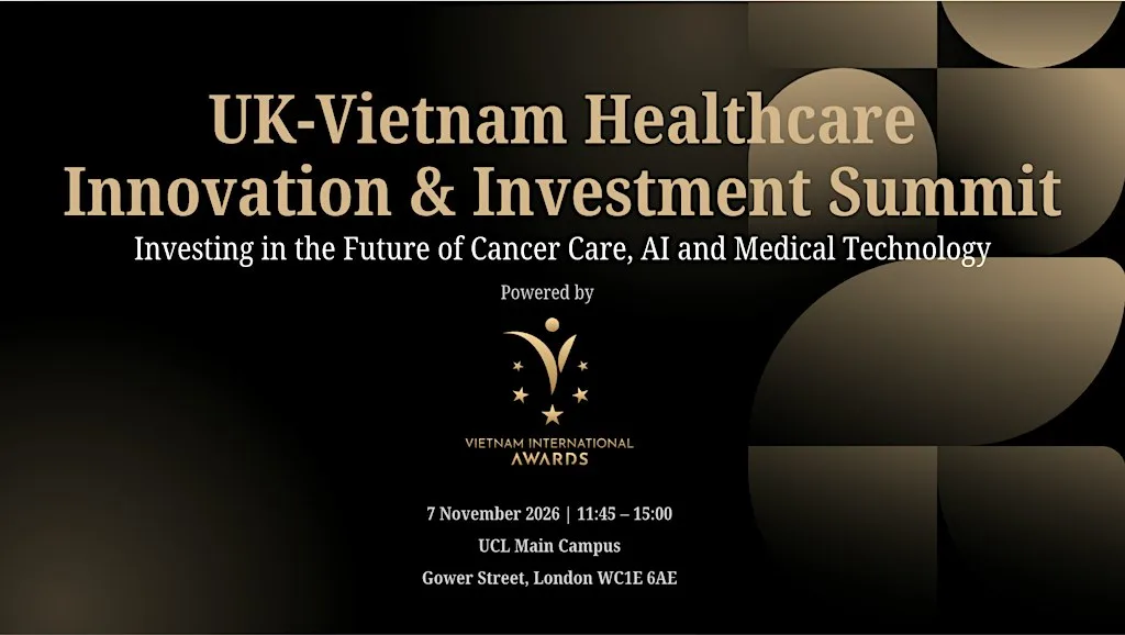 UK–VIETNAM HEALTHCARE INNOVATION & INVESTMENT SUMMIT at UCL Main Campus - Wilkins Gustave Tuck Lecture Theatre