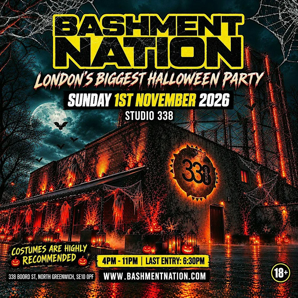 BASHMENT NATION - London's Biggest Halloween Day Party (1500+ RAVERS) at Studio 338